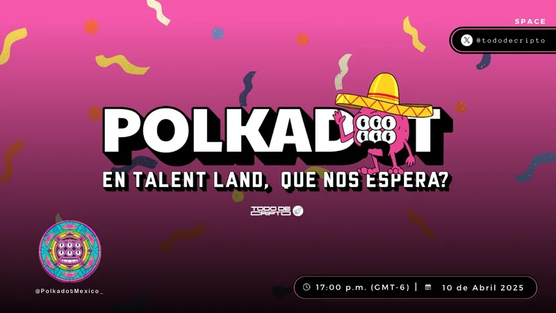 Polkadot en Talent Land 2025